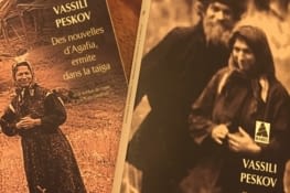Ermites dans la Taïga et Des nouvelles d'Agafia de Vassili Peskov  parus chez BABEL